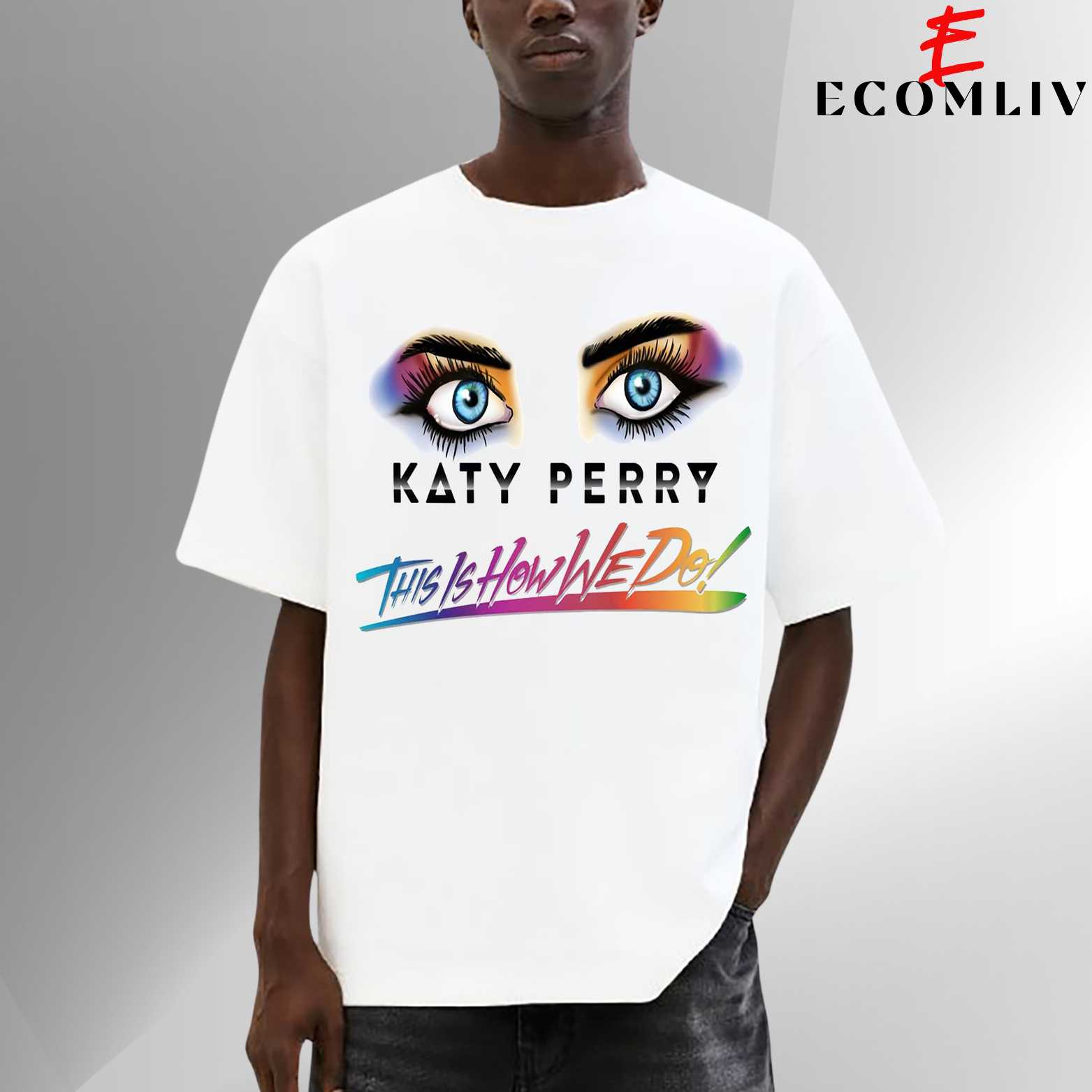 This Is How We Do T Shirt, Katy Perry Pop Tee, Unisex Streetwear